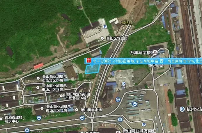 北干街道社区村级留用地，东至商城中路，西、南至原机电市场，北至规划支路